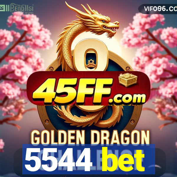 5544 bet